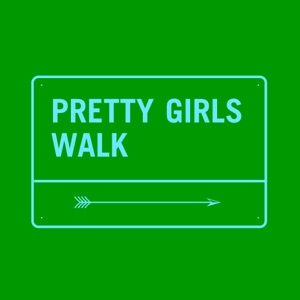 Pretty Girls Walk - Single