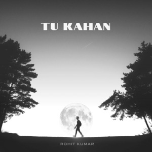 Tu Kahan