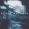 Black Bacardi - Single