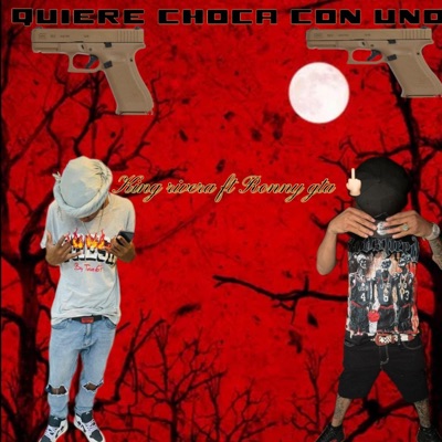 Quieren Chocar Con Uno (feat. Ronny GTA) - Single