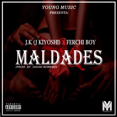 Maldades (feat. Ferchi Boy) - Single