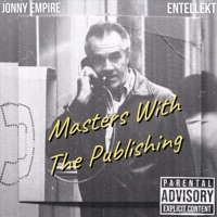 Masters With the Publishing (feat. Entellekt) - Single - Jonny Empire