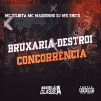 Bruxaria Destroi Concorrência - Single - MC Tilbita