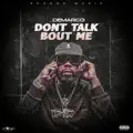 Dont Talk Bout Me
