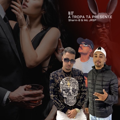 A Tropa Tá Presente - Single