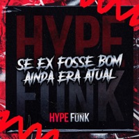 SE EX FOSSE BOM AINDA ERA ATUAL - Single - Mc Gomes BH & DJ FELYPINHO 013