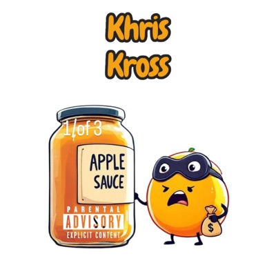 Khris Kross Apple Sauce - Single