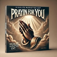 Prayin' for You - Single - Highlife Marketing Ent