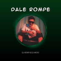 Dale Rompe (Raking Fresh) (feat. DJ Henry) - Single - DJ Micky El Mas Rankiao