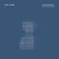 The Loom by Liam O'Connor on Apple Music