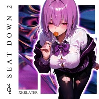 SEAT DOWN 2 - EP - XKRLATER