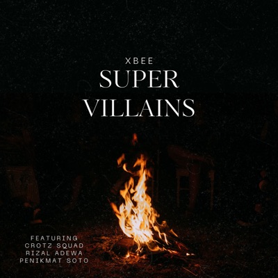SUPER VILLAINS (feat. CROTZ SQUAD, Rizal Adewa & Penikmat Soto) - Single