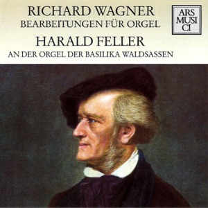 Wagner: Bearbeitungen für Orgel