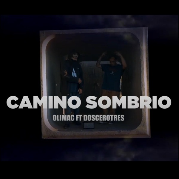 Camino sombrío (feat. Olimac)