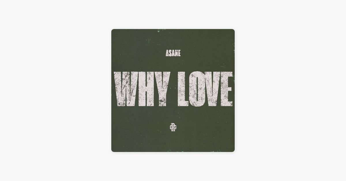 WHY LOVE - Asake