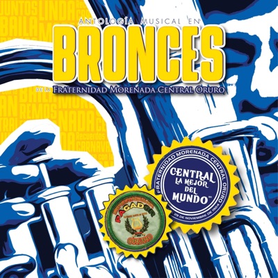 ANTOLOGÍA MUSICAL EN BRONCES DE LA FRATERNIDAD MORENADA CENTRAL ORURO | BANDA ESPECTACULAR PAGADOR (feat. Banda espectacular Pagador)