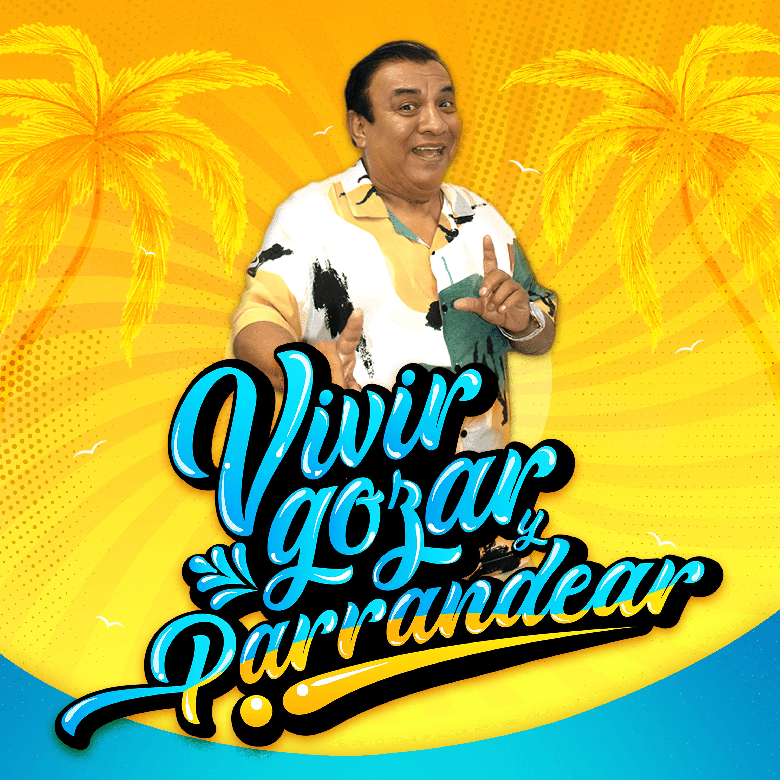 Vivir, Gozar y Parrandear