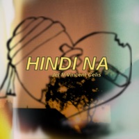 Hindi Na (feat. Vincent Celis) - Single - Jet Official