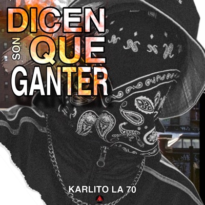 KARLITO LA 70 (DICEN QUE SON GANTER) - Single