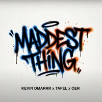 Maddest Thing - Single - Kevin Omarrr, Tafel & Oer