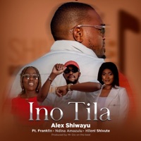 Ino Tila (feat. Franklin, Ndina Amazulu & Hileni Shivute) - Single - Alex Shiwayu Gospel Music