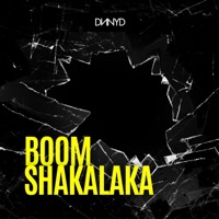 Boom Shakalaka - Single - DNNYD