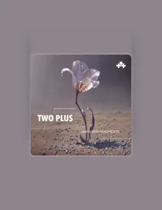 Dengarkan TwoPlus, tonton video musik, baca bio, lihat tanggal tur & lainnya!