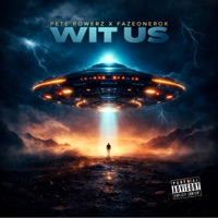 WIT US (feat. Fazeonerok) - Single - Pete Powerz