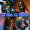 La Vida Es Buena - Single