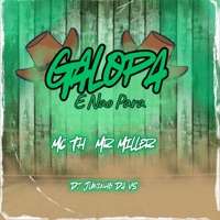 GALOPA E NAO PARA - Single - DJ JUNINHO DA V.S, MC TH & Mr. Miller