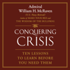 Conquering Crisis - Admiral William H. McRaven