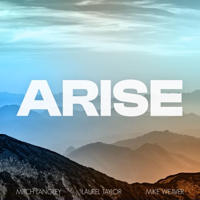 Arise (feat. Mike Weaver) - Single