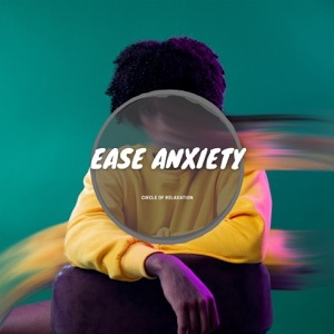 Ease Anxiety - EP