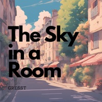 The Sky in a Room - Single - Gresst