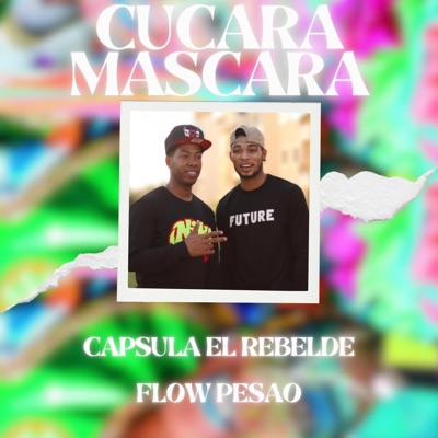 Cucara Máscara (feat. Flow Pesao) - Single