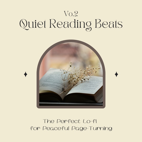 Quiet Reading Beats - The Perfect Lo-fi for Peaceful Page-Turning Vol.2
