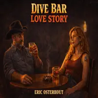 Dive Bar Love Story — Eric Osterhout