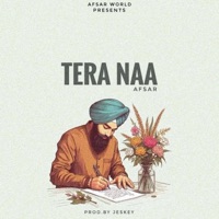 TERA NAA - Single - Afsar & Jeskey
