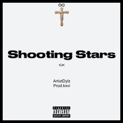 ArtistDylz X Kxvi (Shooting Stars) [Radio Edit] - Single