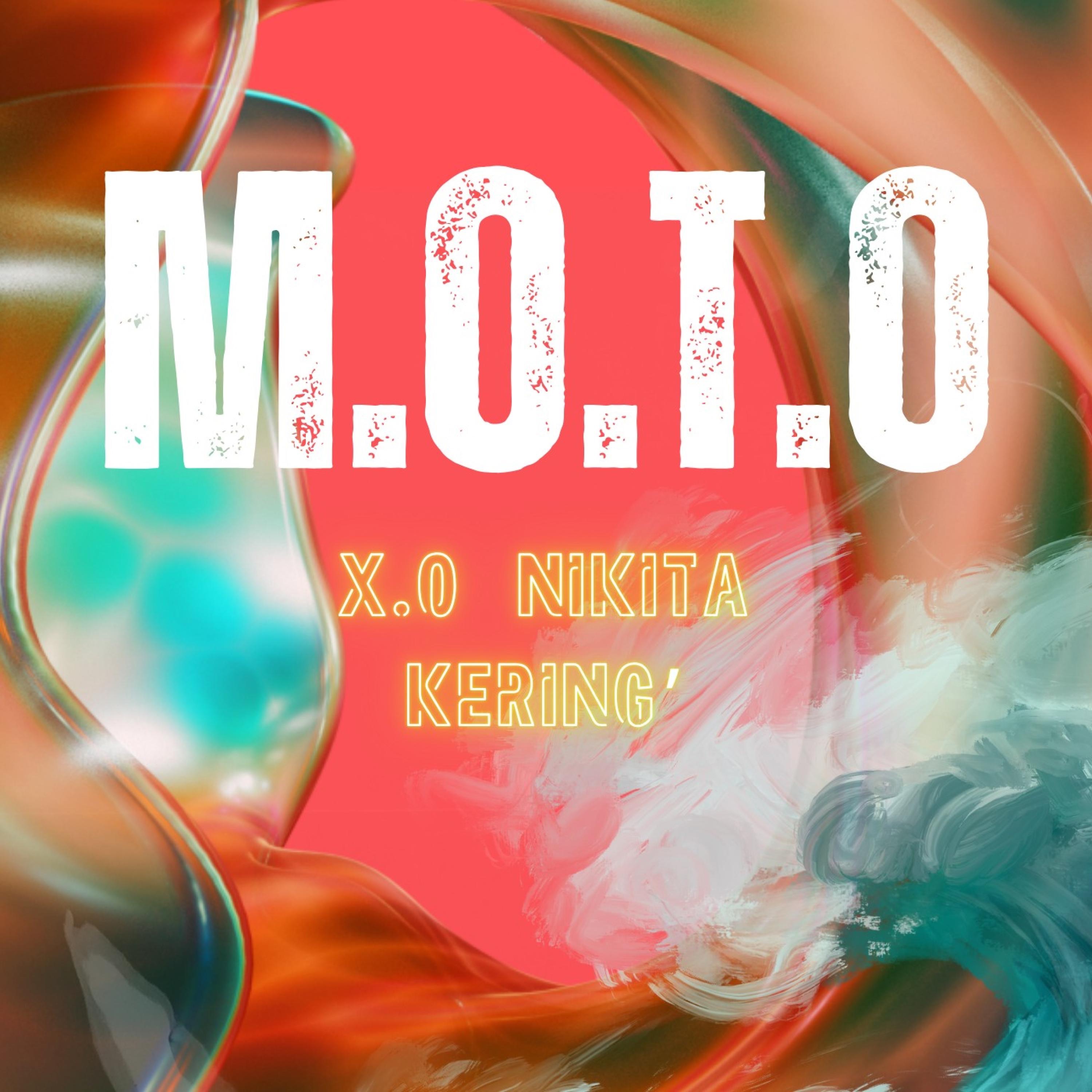 M.O.T.O (feat. Nikita Kering') - Single