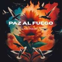 Paz al Fuego - Single - Max Páramo
