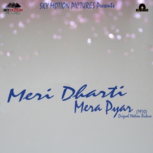 Meri Dharti Mera Pyar (Original Motion Picture Soundtrack) - EP