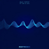 Refresh - Single - PLTX