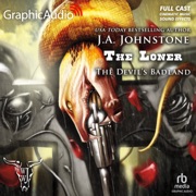 The Devil's Badland [Dramatized Adaptation] (Loner) - J.A. Johnstone