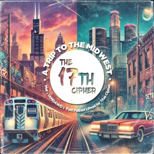 A Trip to the Midwest (feat. Mar, IAMGAWD, Fatt Father & True Cipher)