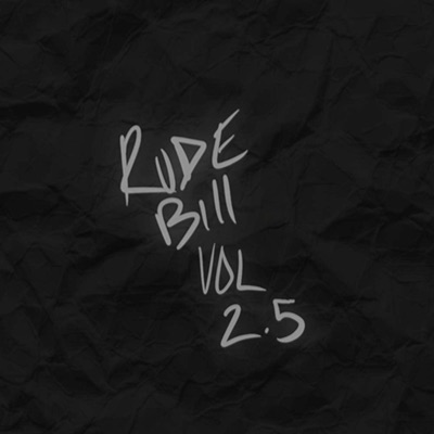 Rude Bill Vol. 2.5 - EP