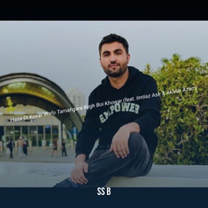 Hasa Di Kosar Wafo Tamahgara Kygh Boi Khowar (feat. Imtiaz Asir & Akhtar Azam)