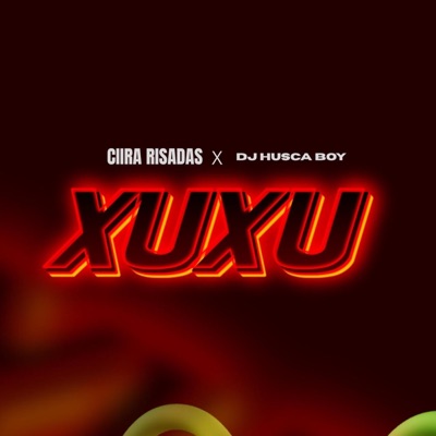 XuXu (feat. Ciira Risadas) - Single
