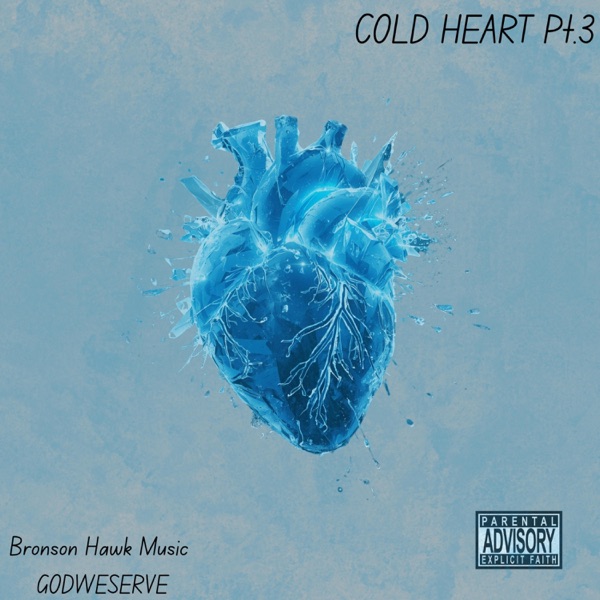 Cold Heart Pt. 3 (feat. GODWESERVE)