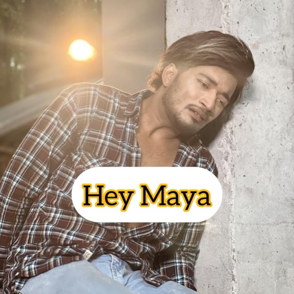 Hey Maya